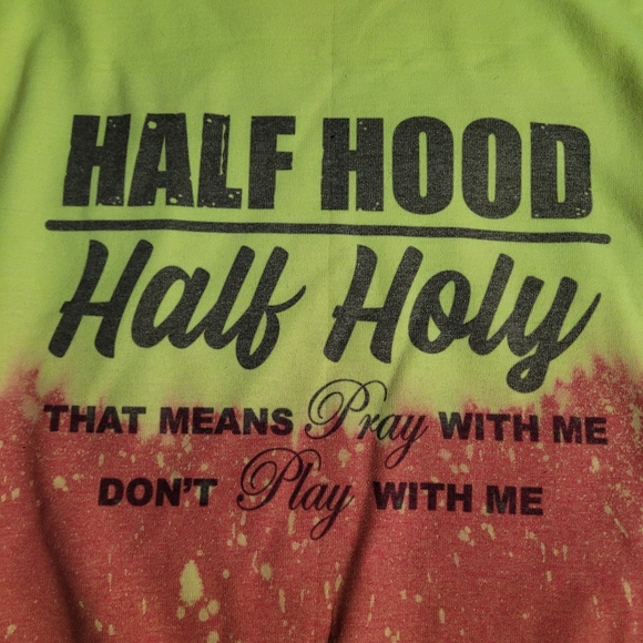 Funny Tshirt “HALF HOOD HALF HOLY" T-Shirt- Small NEW | Bleached Tshirt - Picture 1 of 3